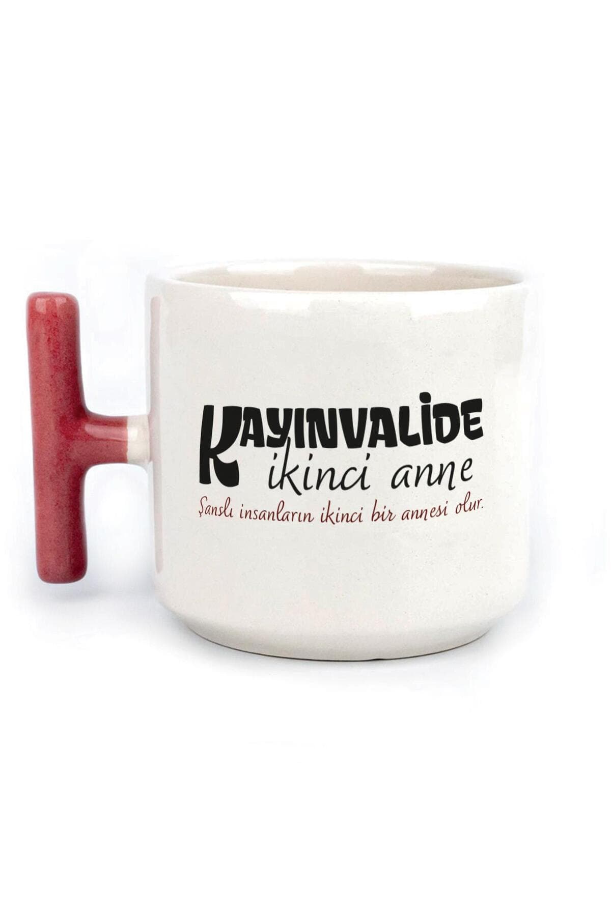 Kayınvalide İkinci Anne Baskılı Kırmızı Kulplu T Kupa
