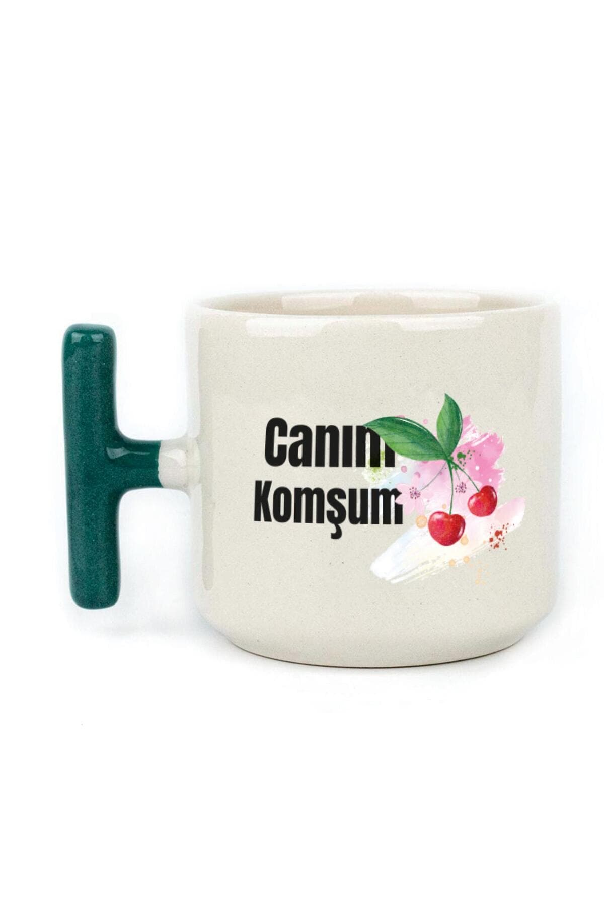 Canım Komşum Baskılı Yeşil Kulplu T Kupa