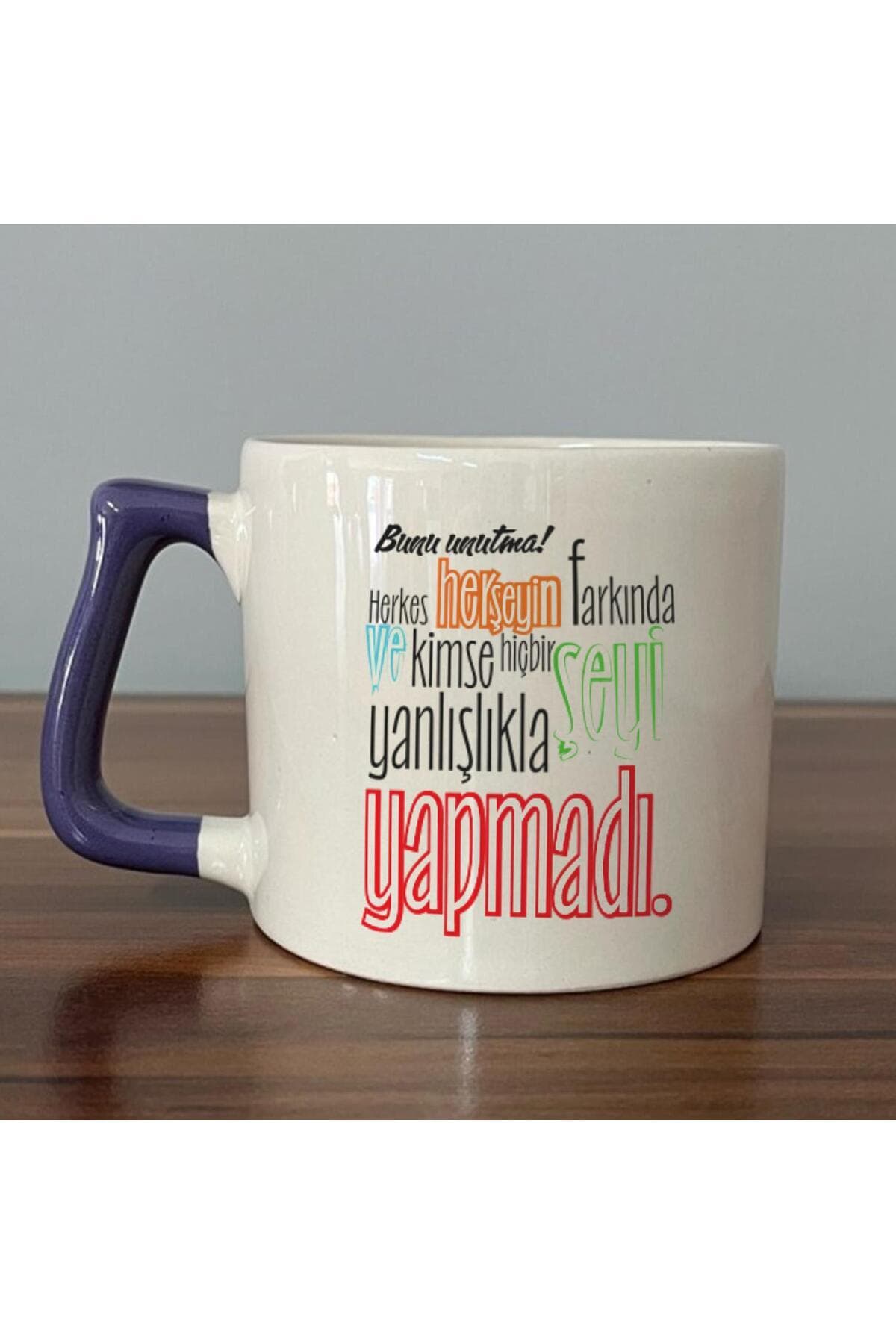 Bunu Unutma! Herkes Herşeyin Farkında Baskılı Mor Kulplu Prime Kupa