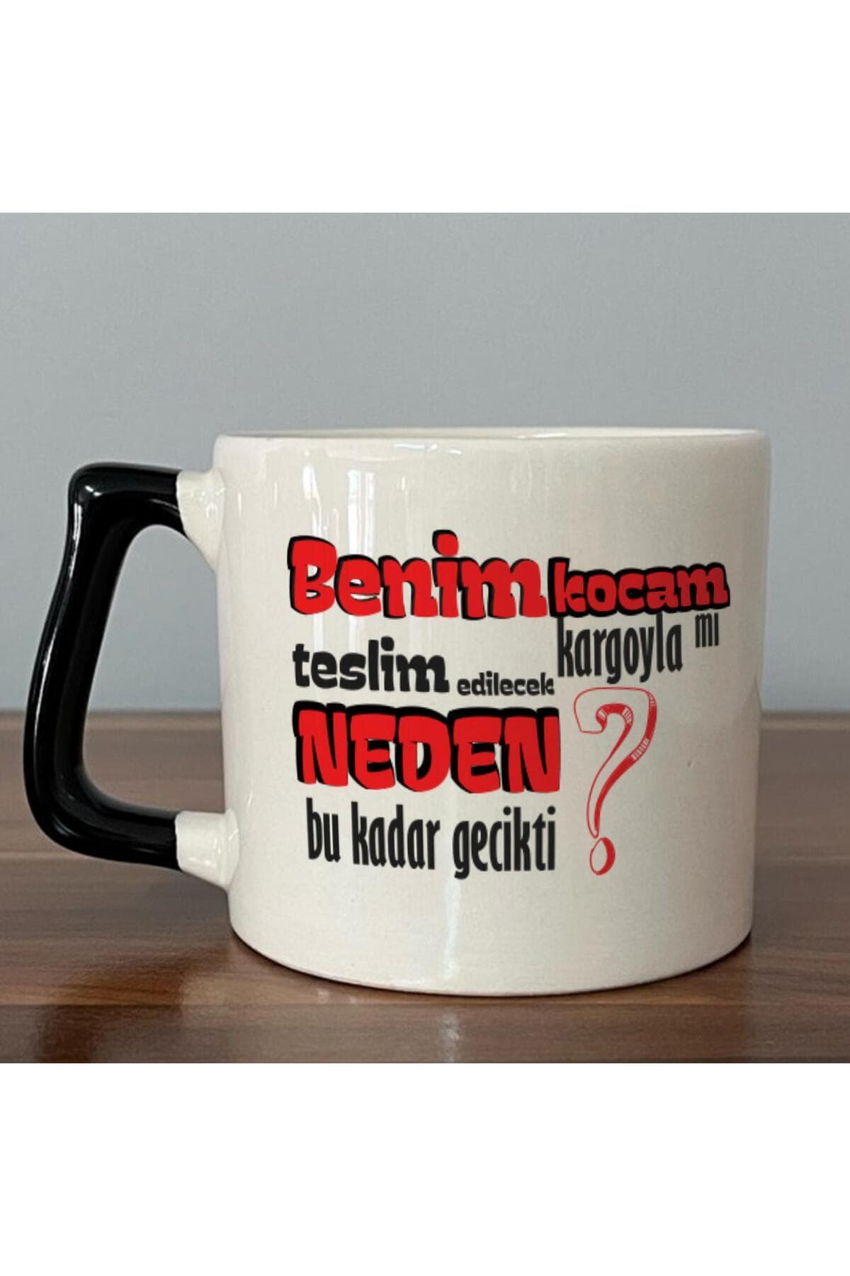 Benim Kocam Kargoyla Mı Teslim Edilecek Baskılı Siyah Kulplu Prime Kupa