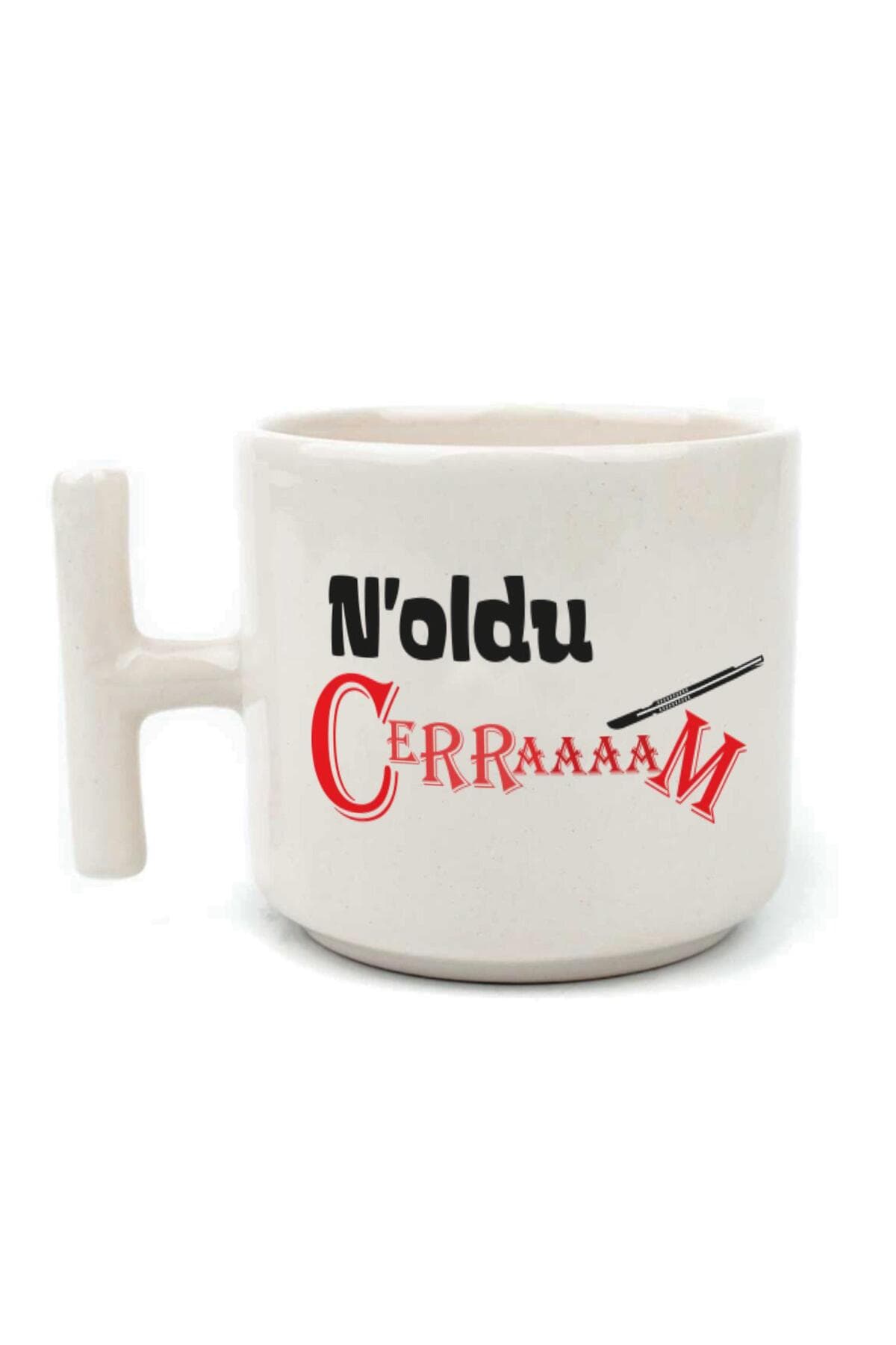 Noldu Cerraaaam Baskılı Beyaz Kulplu T Kupa