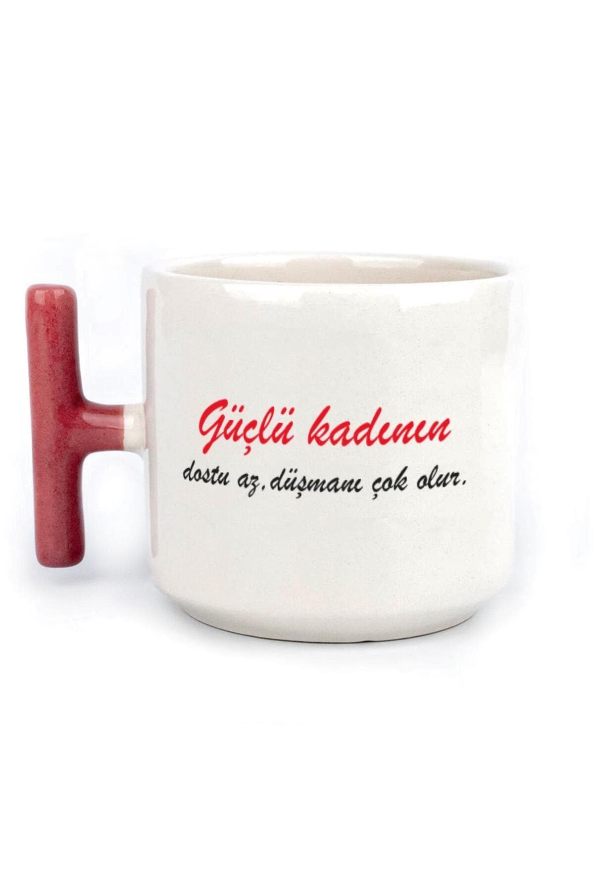 Güçlü Kadının Dostu Az, Düşmanı Çok Olur Baskılı Kadınlar Günü Kırmızı Kulplu T Kupa