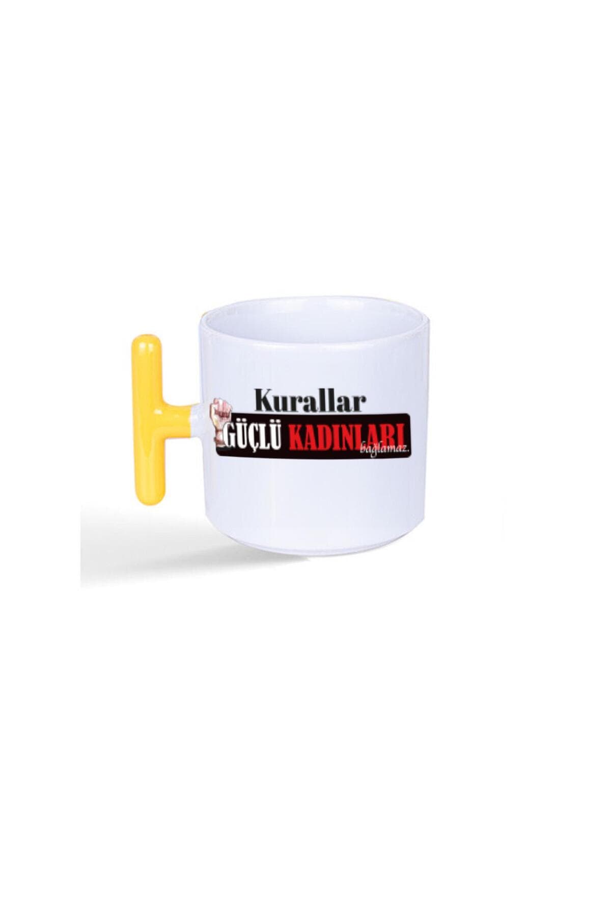 Kurallar Güçlü Kadınları Bağlamaz Baskılı Kadınlar Günü Sarı Kulplu T Kupa