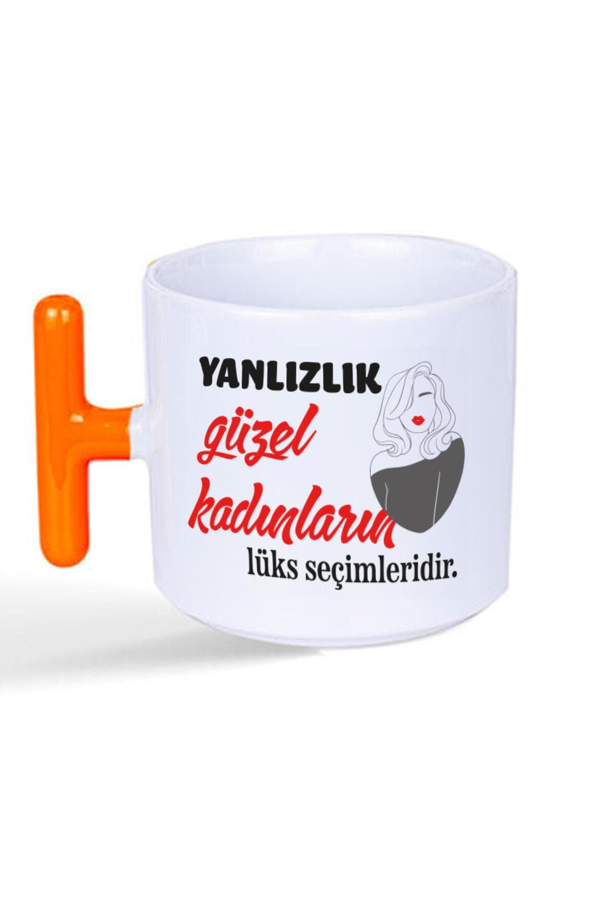 Yalnızlık Güzel Kadınların Lüks Seçimleridir Baskılı Kadınlar Günü Turuncu Kulplu T Kupa