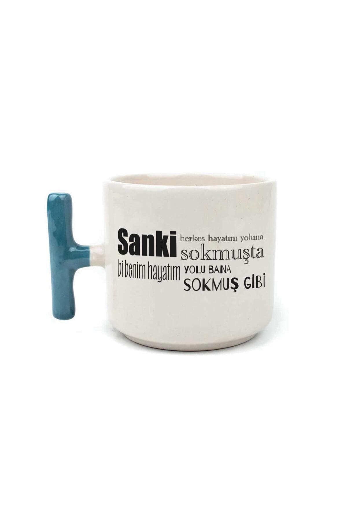 Sanki Herkes Hayatını Yoluna Sokmuşta Baskılı Mavi Kulplu T Kupa